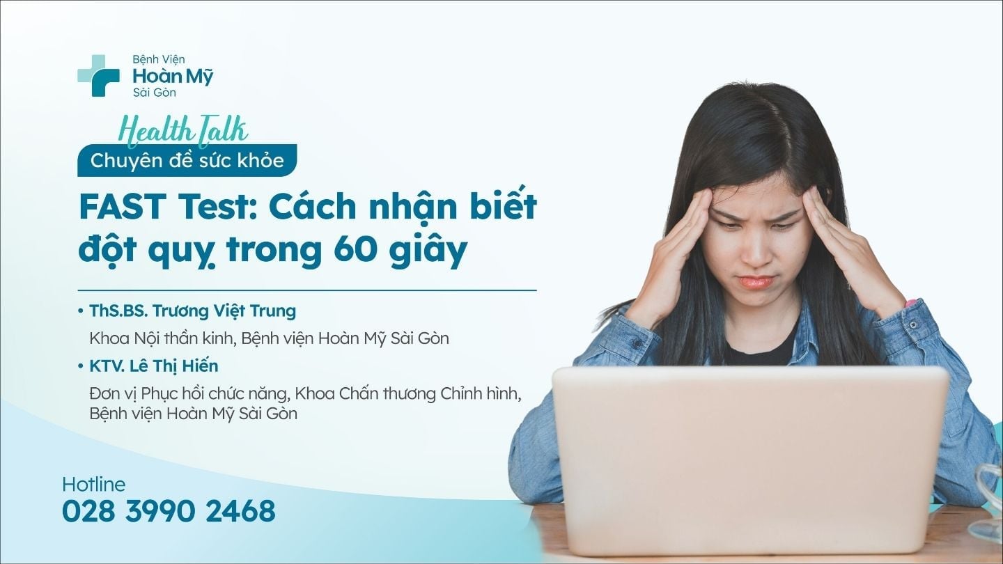 Chuyên đề sức khỏe: FAST Test – Cách nhận biết đột quỵ trong 60 giây